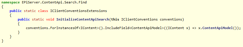 EPiServer's InitializeContentApiSearch extension method.